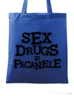 Sacosa din panza Sex, drugs si pacanele Albastru regal