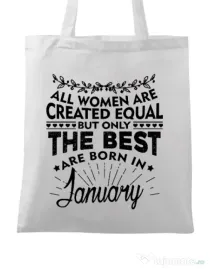 Sacosa din panza The best women are born in January Alb