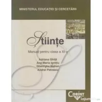 Stiinte. Manual pentru clasa a 11-a - Adriana Ghita