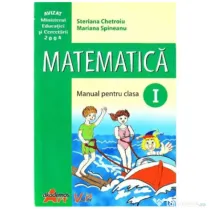 Matematica manual pentru clasa I - Steriana Chetroiu