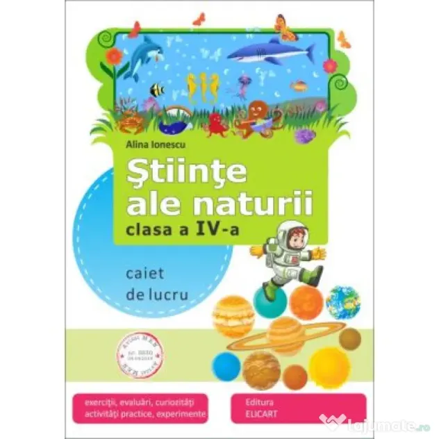 Stiinte ale naturii. Clasa a 4-a. Caiet de aplicatii - Alina Ionescu