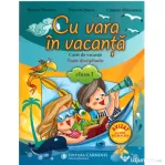 Cu vara in vacanta, caiet pentru clasa 1 - Carmen Dinescu