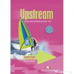Upstream, Pre-Intermediate B1. Student's Book Manualul elevului Curs limba engleza - Virginia Evans
