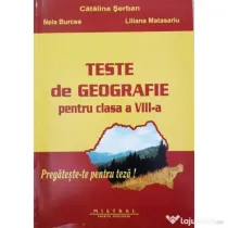 Teste de geografie Clasa a 8-a - Catalina Serban