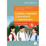 Limba romana. Literatura. Comunicare. Clasa a 6-a. Caiet de exercitii - Mariana Cheroiu
