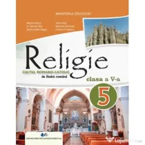 Religie Cultul Romano-Catolic. Manual clasa a 5-a - Maria Andrici
