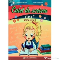 Caiet de scriere. Clasa 1. Semestrul 1 - Daniela Dulica