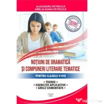 Notiuni de gramatica si compuneri literare tematice clasele 5-8 editia 2026, conform DOOM 3 - Alexandru Petricica