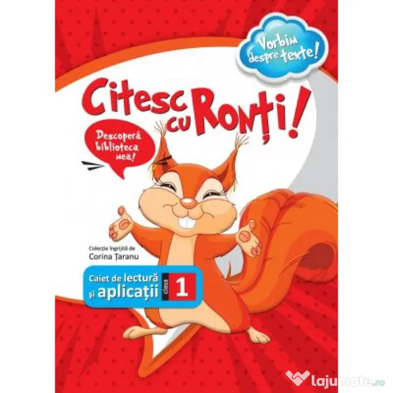 Citesc cu Ronti. Caiet de lectura si aplicatii pentru clasa 1 - Corina Taranu