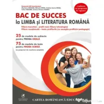 BAC de succes la limba si literatura romana - Emanuela Ilie