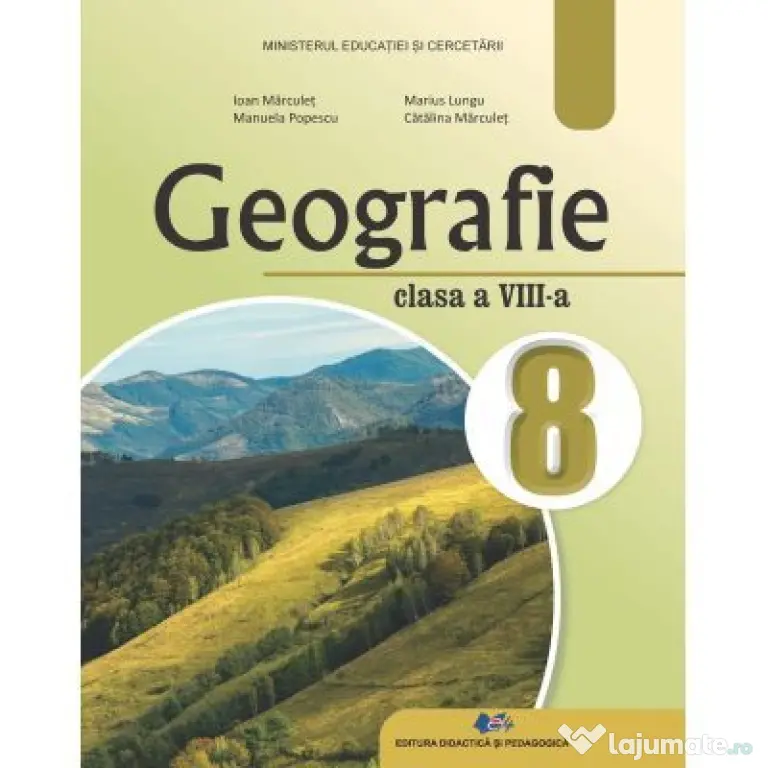Geografie. Manual pentru clasa a 8-a - Ioan Marculet