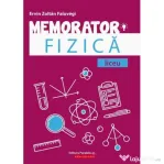 Memorator de fizica pentru liceu - Faluvegi Ervin Zoltan