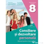Consiliere si dezvoltare personala. Manual pentru clasa a 8-a - Daniela Barbu, Cristiana Ana Maria Boca