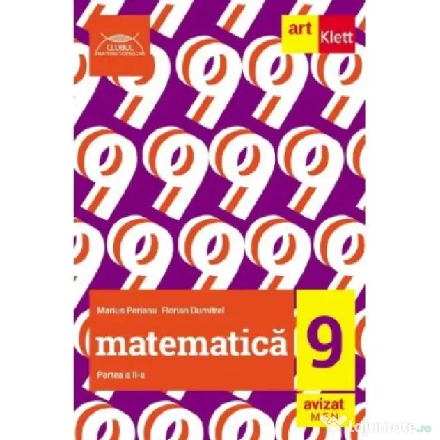 Clubul Matematicienilor. Culegere de matematica pentru clasa a 9-a, semestrul 2 - Marius Perianu