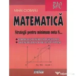 Bacalaureat Matematica 2022 Strategii pentru minimum nota 8 - Mihai Ciobanu