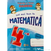 Cel mai bun la Matematica, clasa a 4-a - Tudorita Raischi