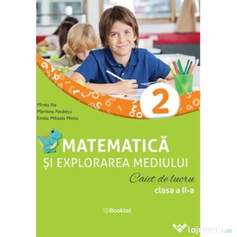 Matematica si explorarea mediului. Caiet de lucru. Clasa a 2-a - Mirela Ilie