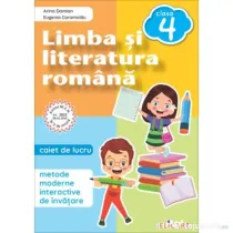 Limba si literatura romana. Clasa a 4-a. Caiet de lucru. Lecturi, exercitii de comunicare, de vocabular, notiuni teoretice - Arina Damian