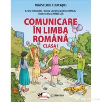 Comunicare in limba romana. Manual clasa 1 - Celina Iordache