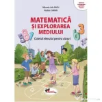 Matematica si explorarea mediului. Caietul elevului pentru clasa 1 - Mihaela Ada Radu