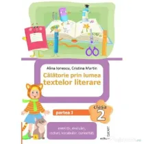 Calatorie prin lumea textelor literare. Clasa a 2-a. Partea 1 (L) - Alina Ionescu