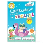 Supercaietul meu de vacanta. Clasa a 2-a editie 2026 - Arina Damian