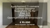 Apartament decomandat 3 camere Gavana 