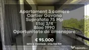 Apartament decomandat 3 camere Gavana 