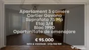 Apartament decomandat 3 camere Gavana 