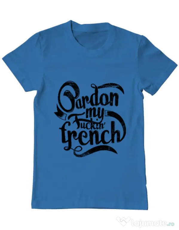 Tricou ADLER barbat Pardon my fucking french Albastru azuriu