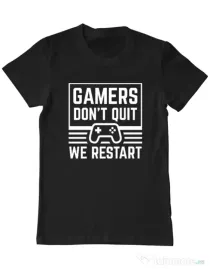 Tricou personalizat barbat Gamers don\'t quit - We restart Negru