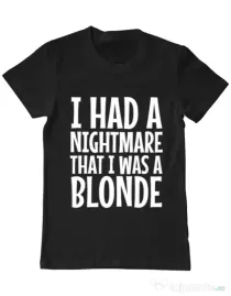 Tricou ADLER barbat I had a nightmare Blonde Negru