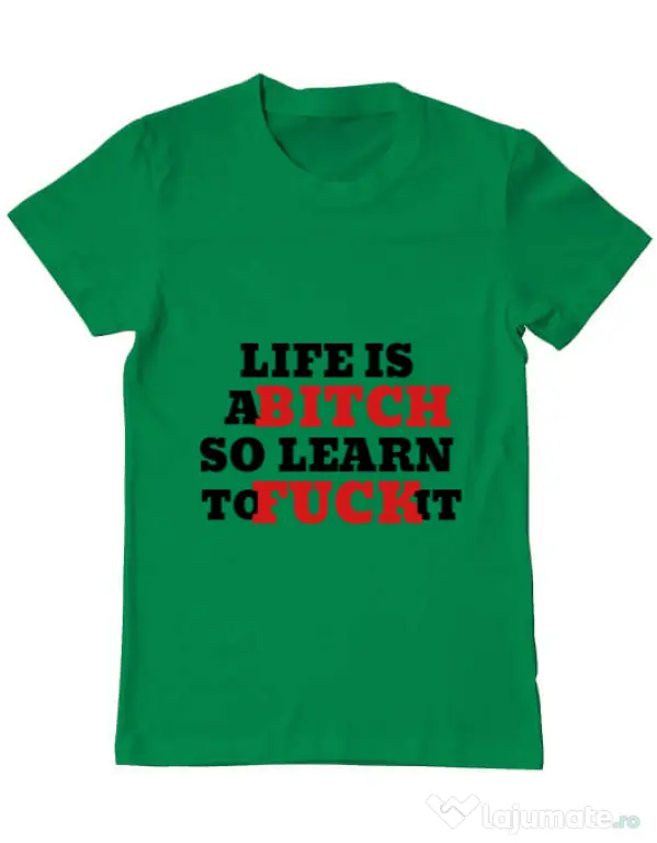 Tricou ADLER barbat Life is a bitch Verde mediu