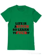 Tricou ADLER barbat Life is a bitch Verde mediu