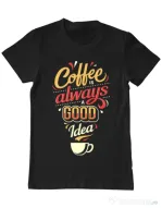 Tricou ADLER barbat Coffee is always a good idea Negru