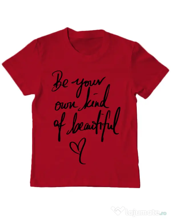 Tricou ADLER copil Be your own kind of beautiful Rosu