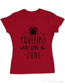 Tricou ADLER dama Queens are born in June Rosu