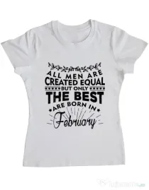 Tricou ADLER dama The best men are born in February Alb