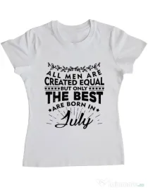 Tricou ADLER dama The best men are born in July Alb