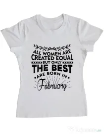 Tricou ADLER dama The best women are born in February Alb