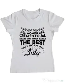 Tricou ADLER dama The best women are born in July Alb