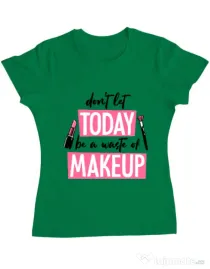 Tricou ADLER dama A waste of makeup Verde mediu