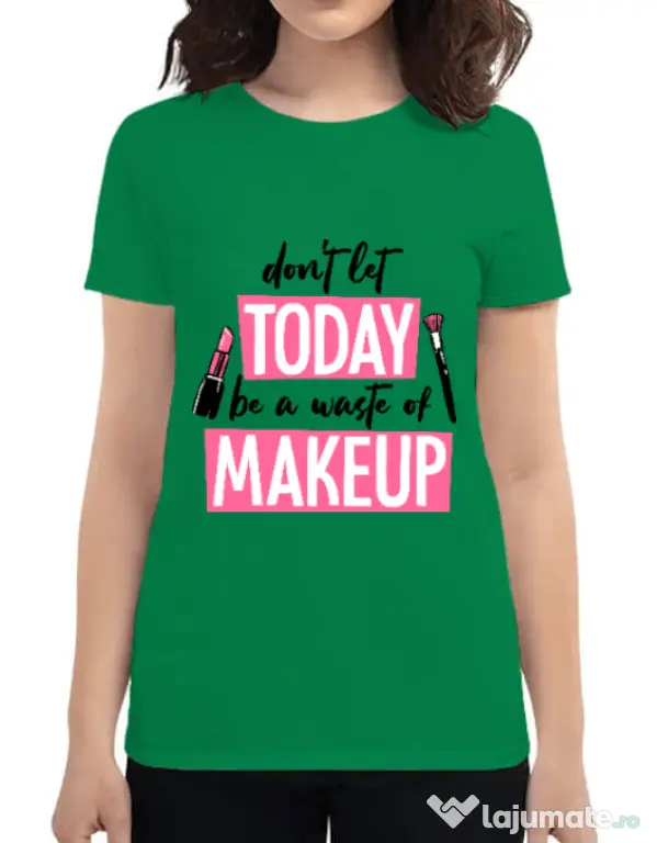 Tricou ADLER dama A waste of makeup Verde mediu
