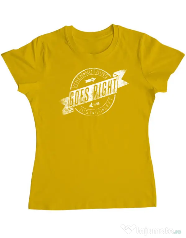 Tricou ADLER dama When nothing goes right Galben
