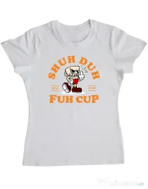 Tricou ADLER dama Shut the fuh cup Alb