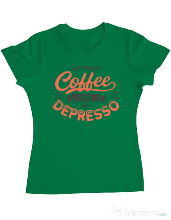 Tricou ADLER dama Without coffee Verde mediu