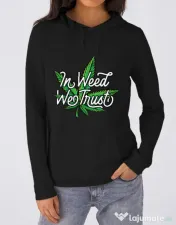 Hoodie dama cu gluga In weed we trust Negru 