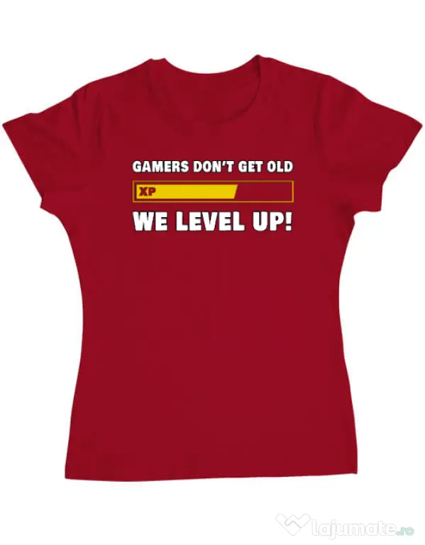Tricou personalizat dama Gamers don\'t get old - We level up Rosu