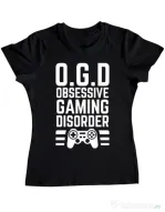 Tricou personalizat dama OGD - Obsessive Gaming Disorder Negru