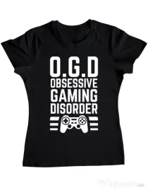 Tricou personalizat dama OGD - Obsessive Gaming Disorder Negru